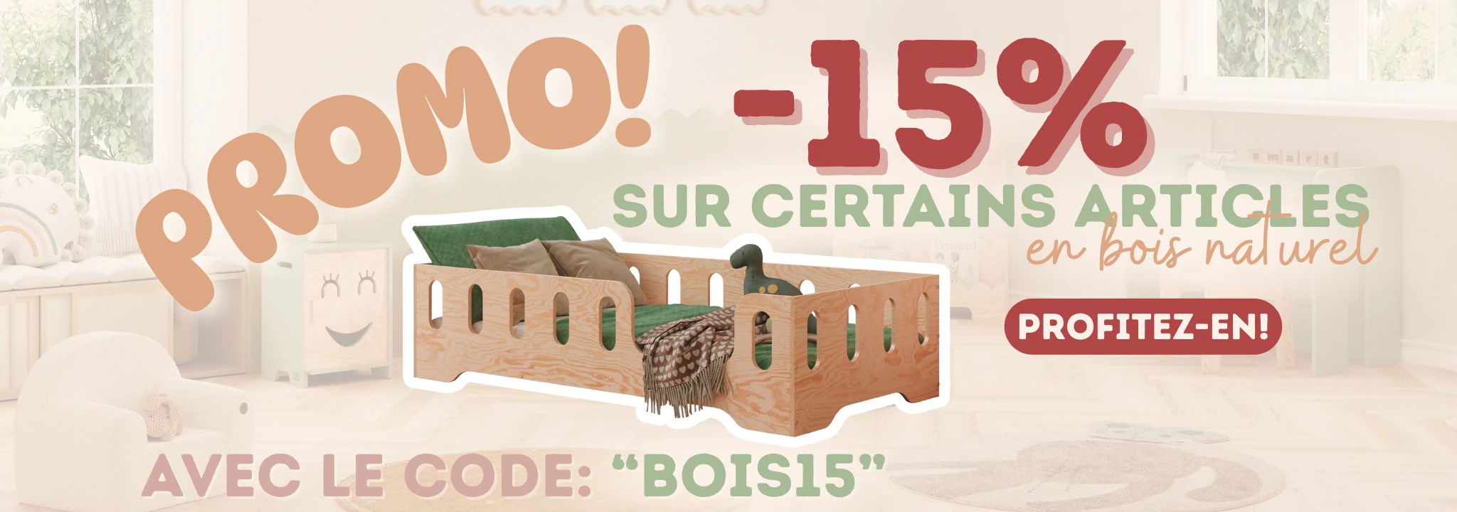 15 % de réduction avec le code bois15 sur une sélection de modèles en coloris naturel
